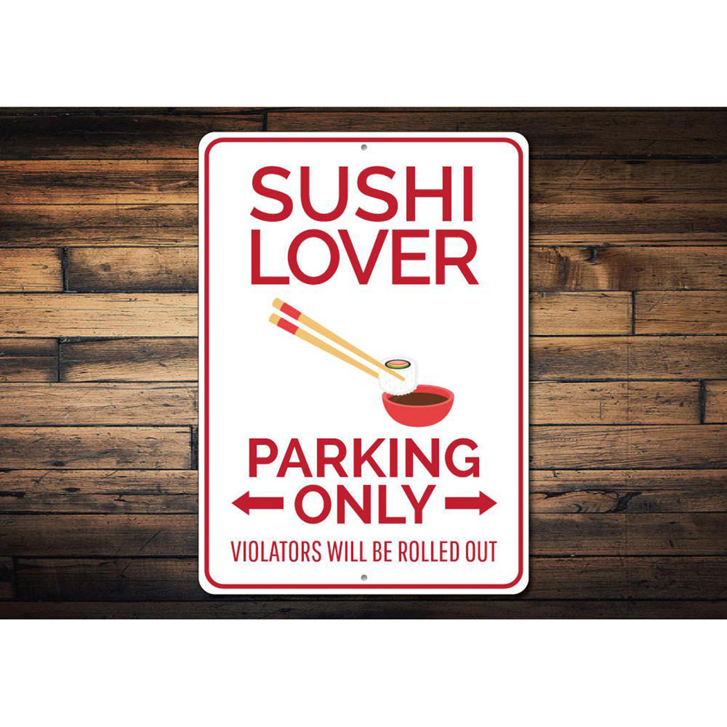 Sushi Lover Parking Sign