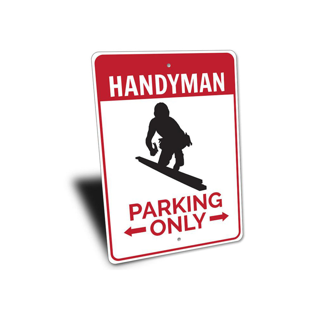 Handyman Parking Only Sign
