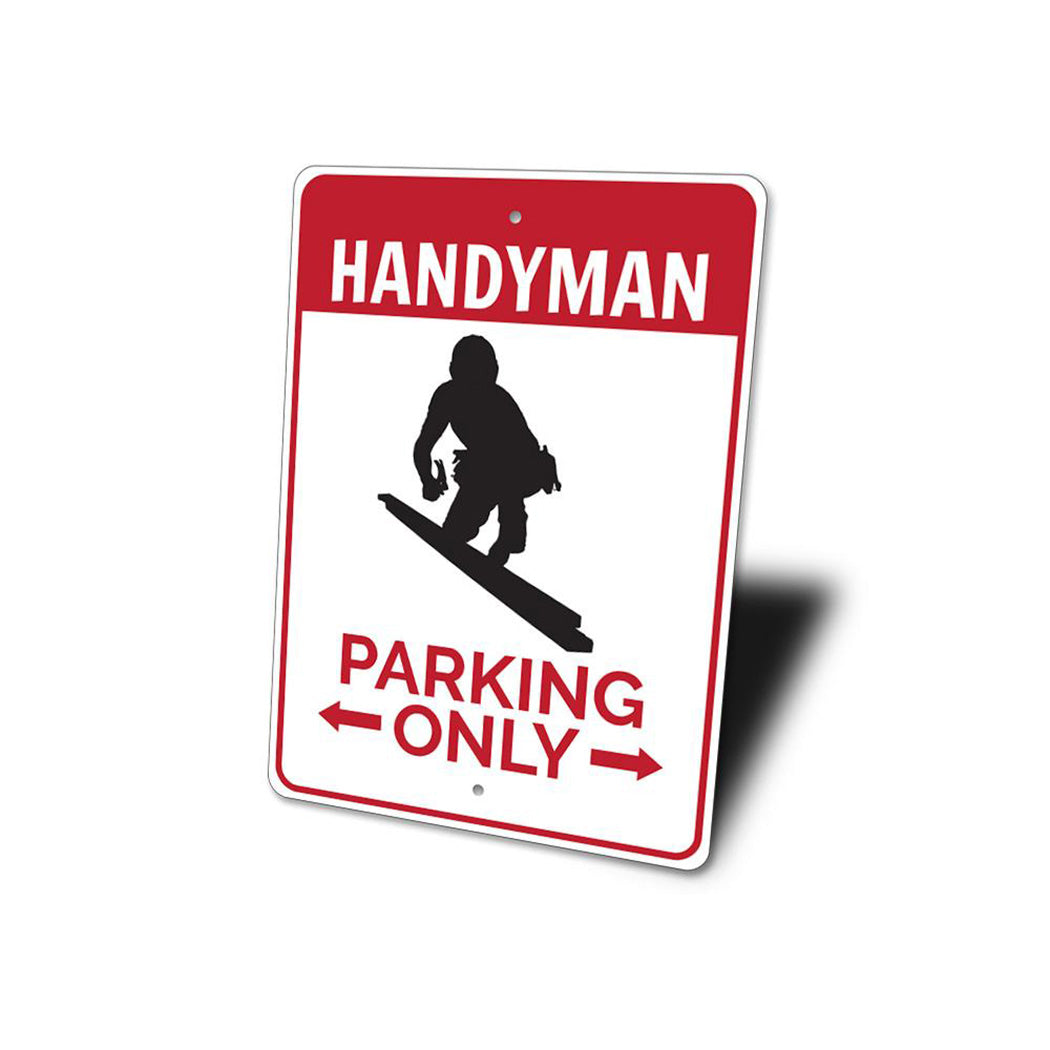 Handyman Parking Only Sign