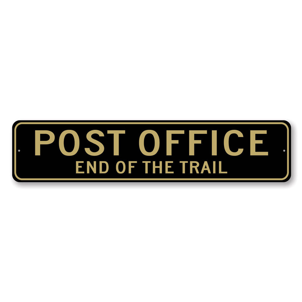 Post Office End Of The Trail Sign