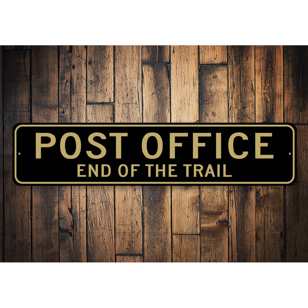Post Office End Of The Trail Sign