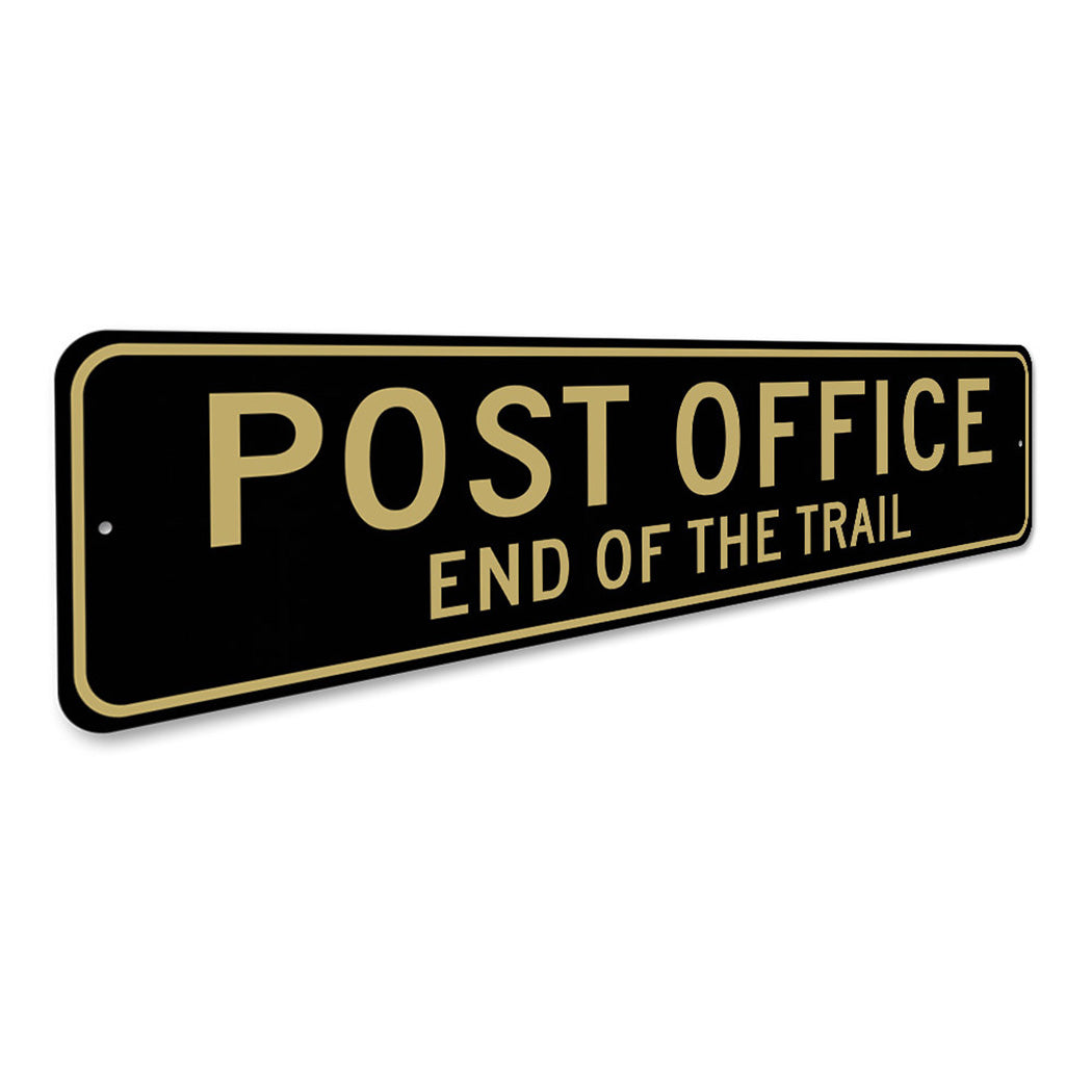 Post Office End Of The Trail Sign