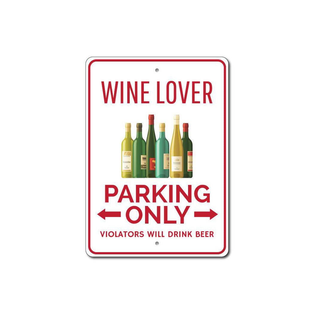 Wine Lover Parking Only Sign