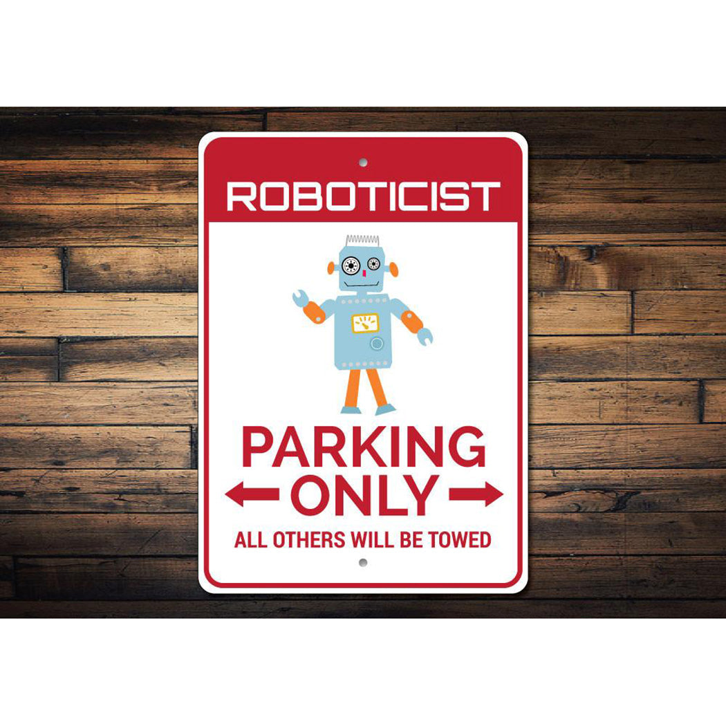 Roboticist Parking Sign