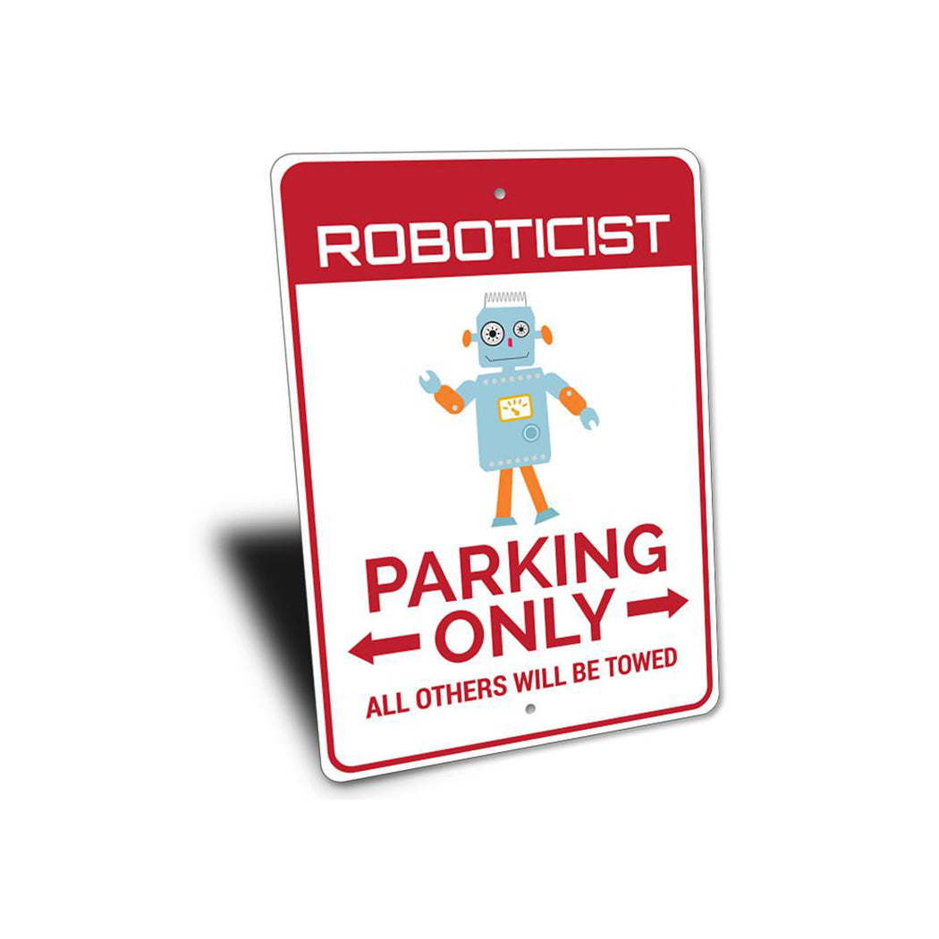 Roboticist Parking Sign