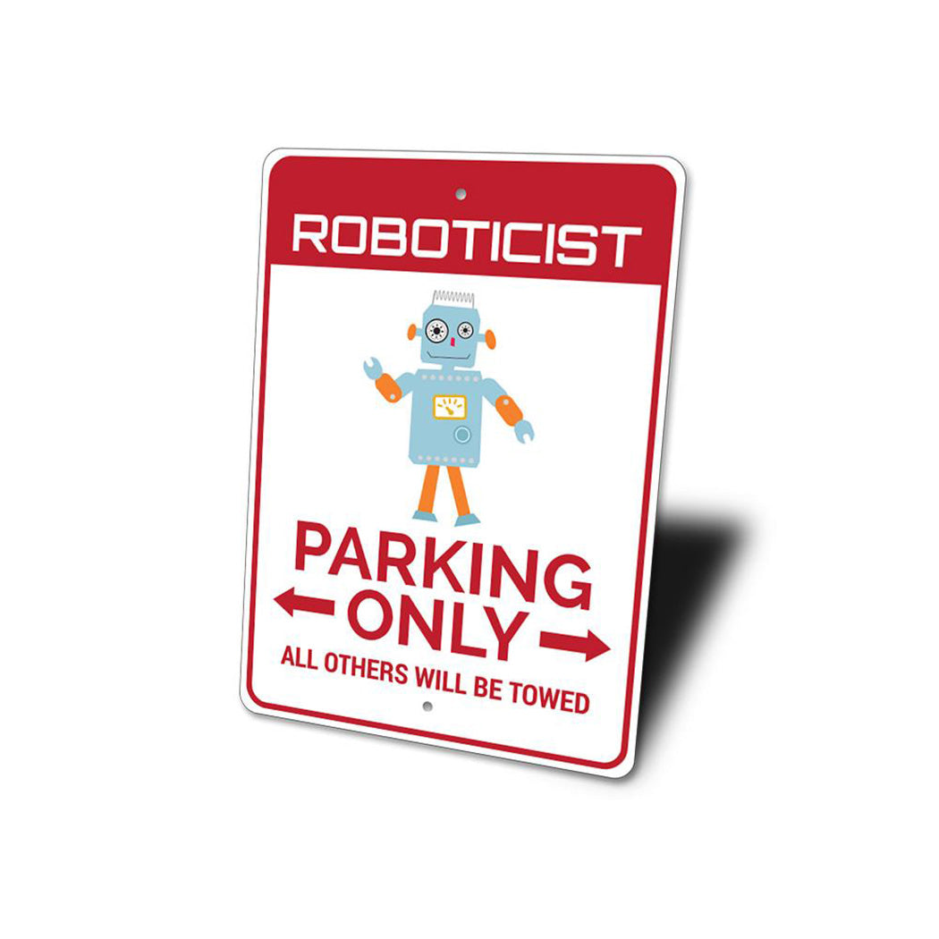 Roboticist Parking Sign
