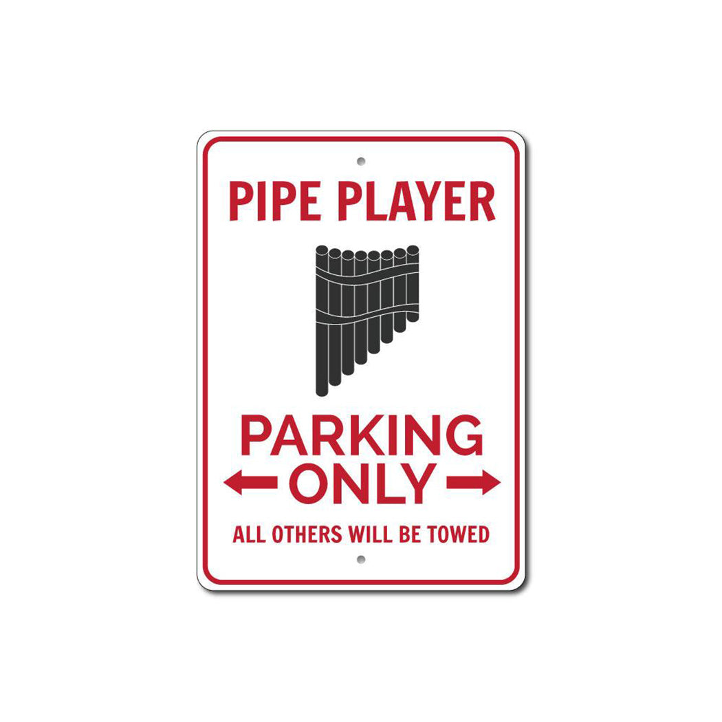 Pipe Player Parking Sign