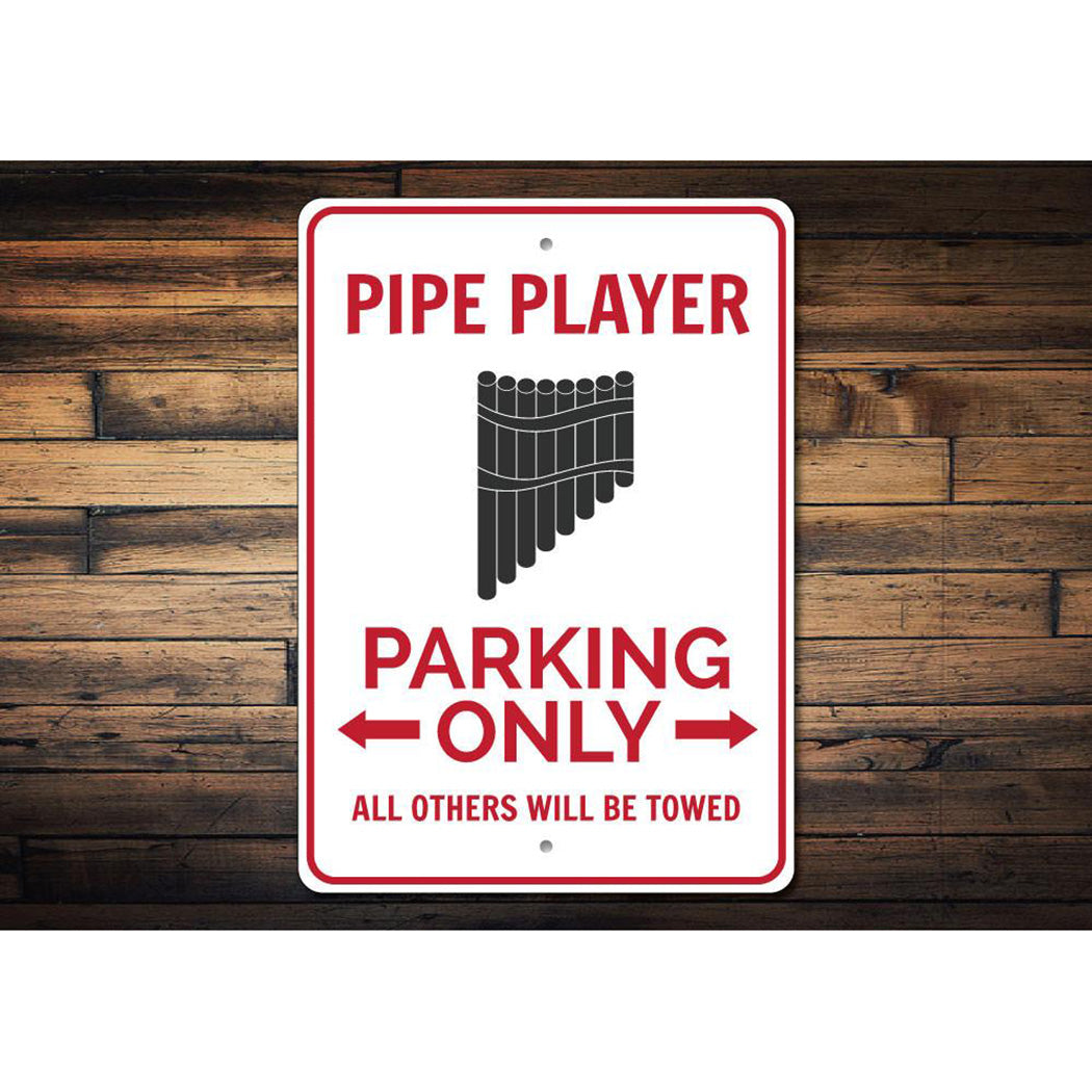 Pipe Player Parking Sign