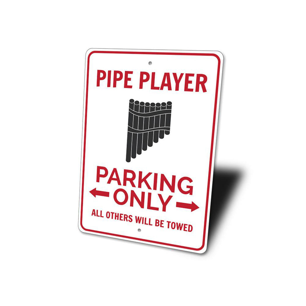 Pipe Player Parking Sign