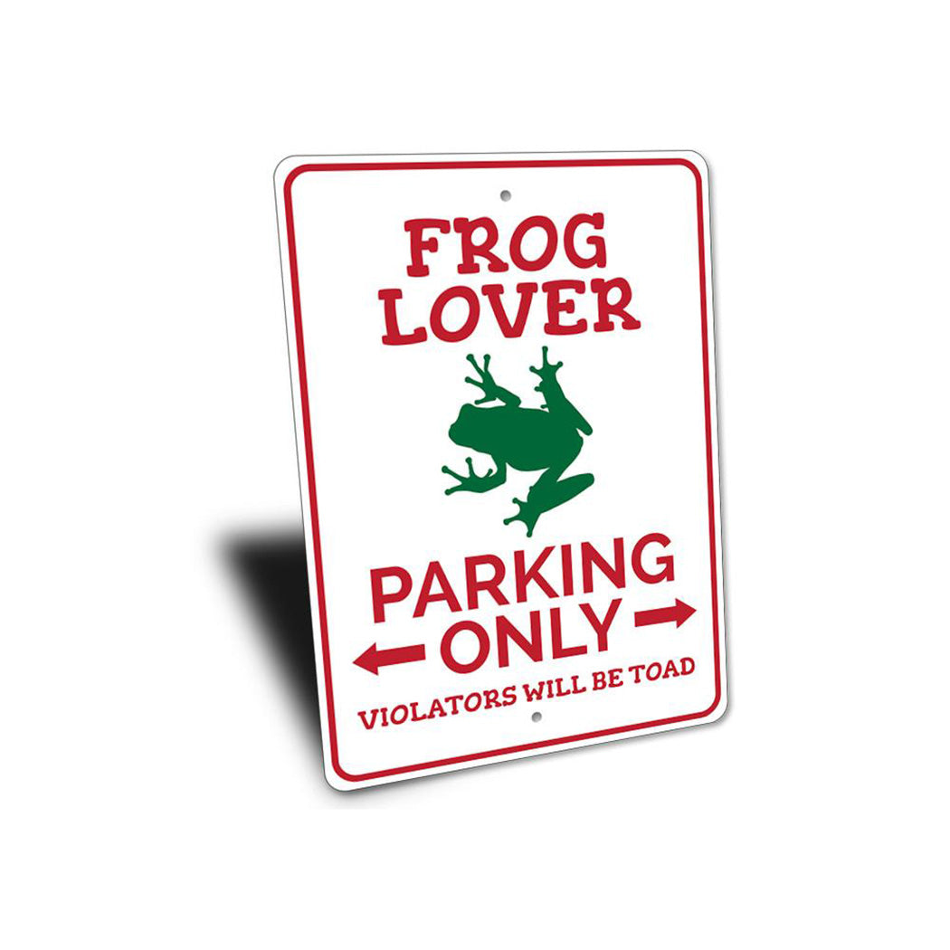 Frog Lover Parking Sign