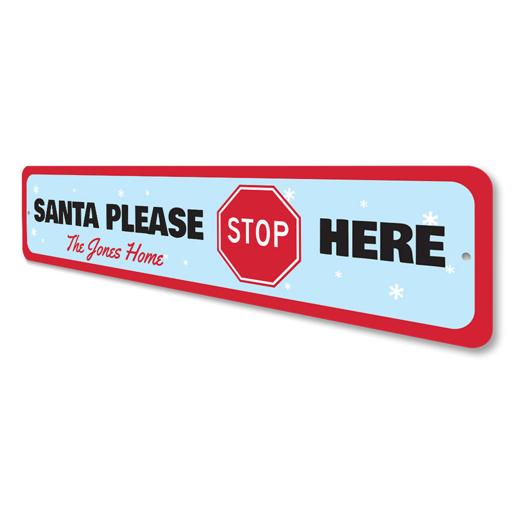 Santa Please Stop Here home Sign