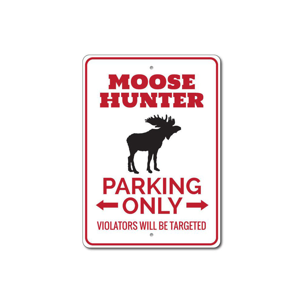 Moose Hunter Parking Sign