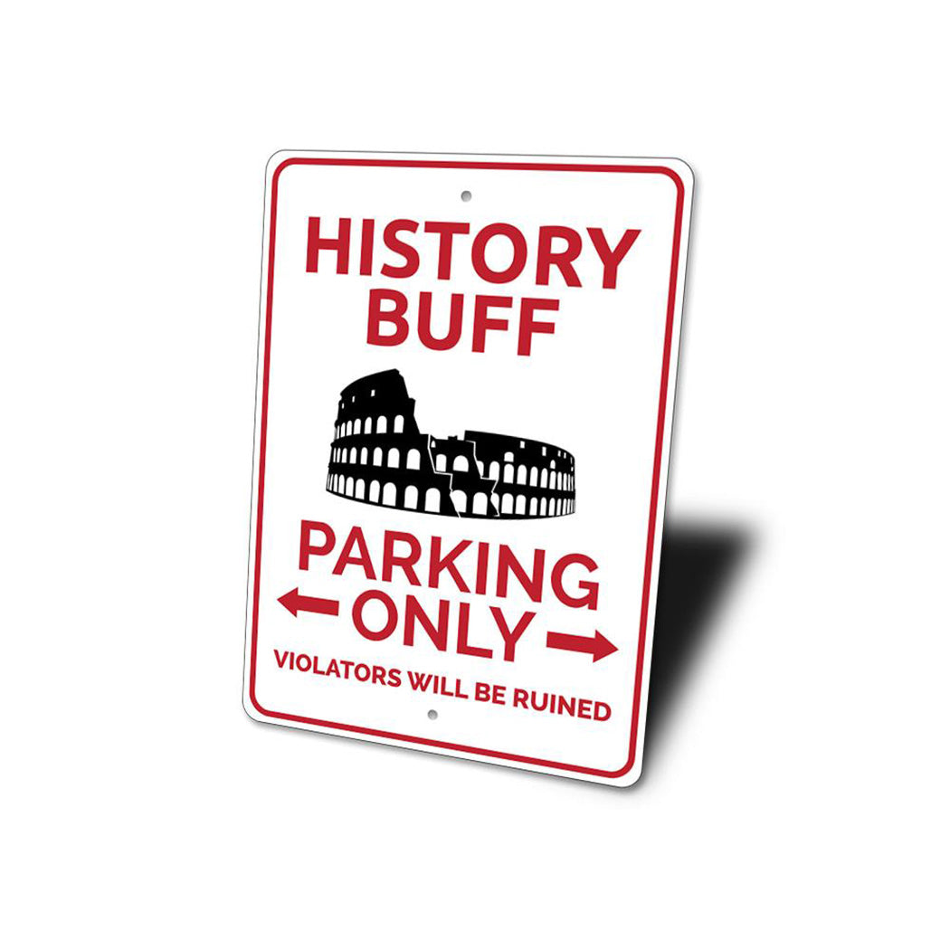 History Buff Parking Sign