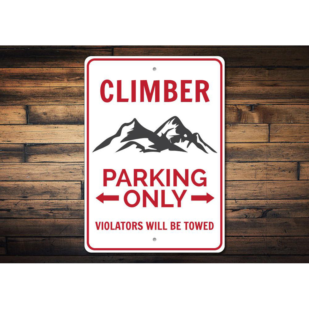 Climber Parking Only Sign