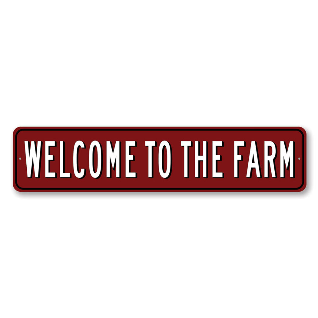 Welcome To The Farm Farmhouse Sign