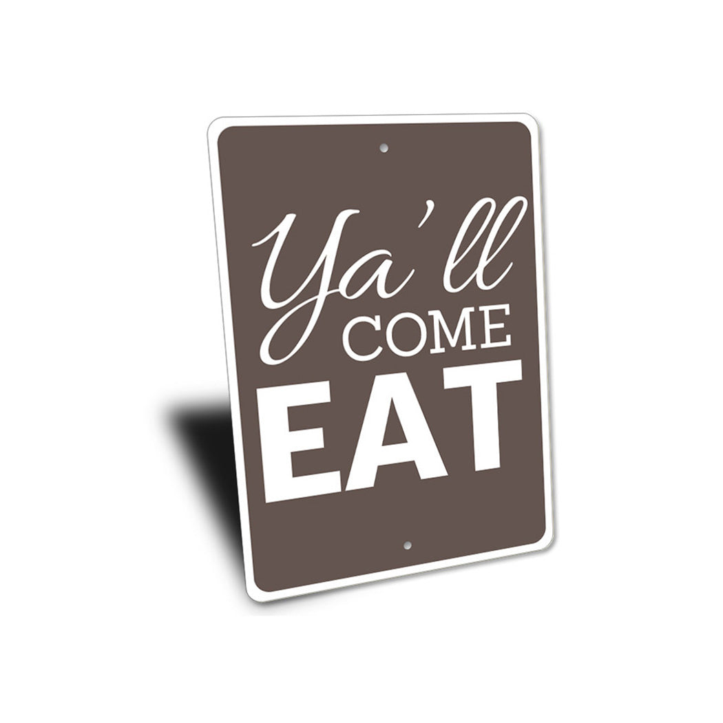 Ya'll Come Eat Sign