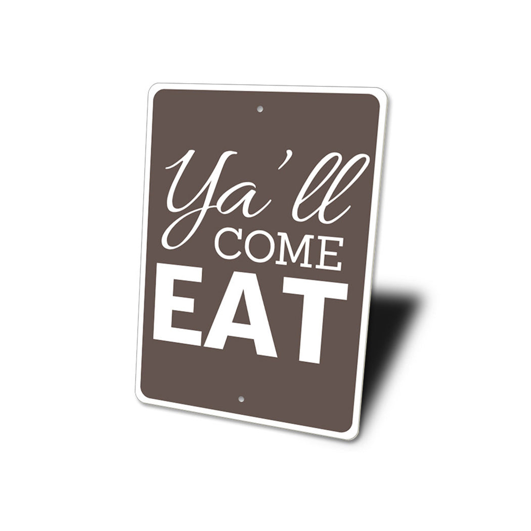 Ya'll Come Eat Sign