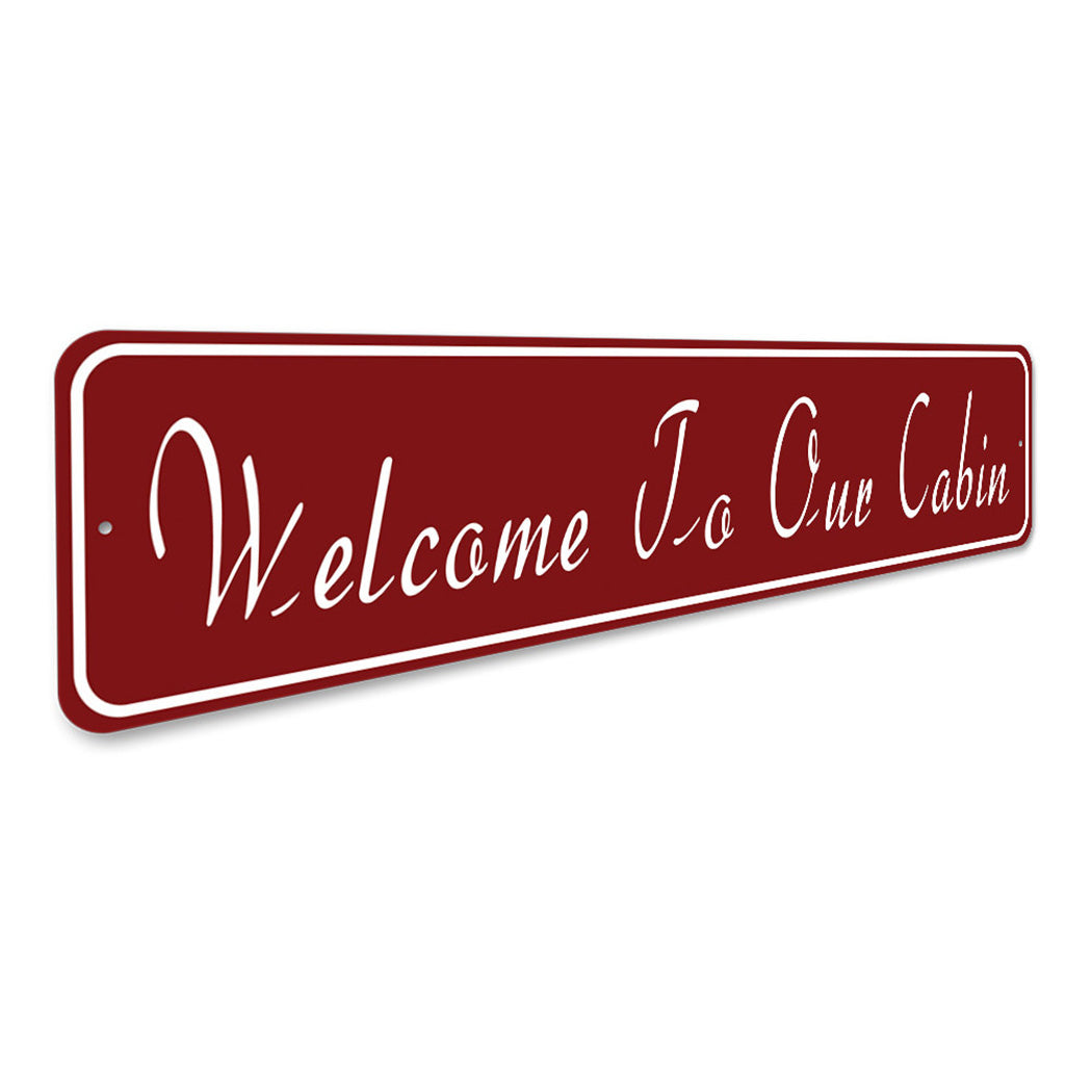 Welcome To Our Cabin Novelty Sign