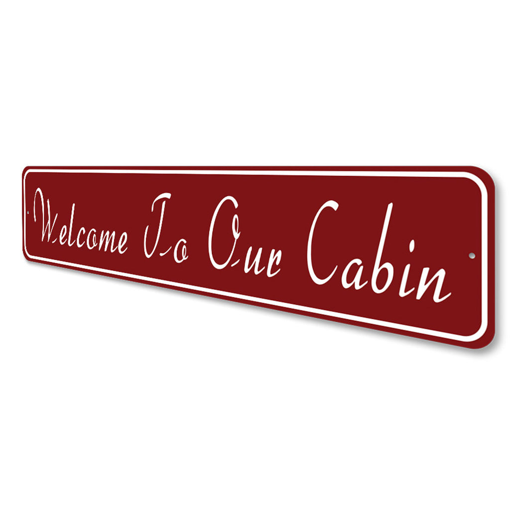 Welcome To Our Cabin Novelty Sign