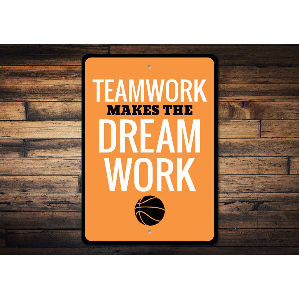 Teamwork Makes the Dream Work Sign