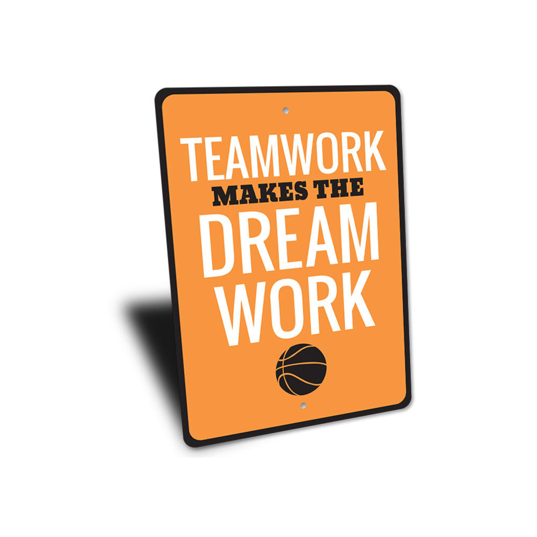 Teamwork Makes the Dream Work Sign
