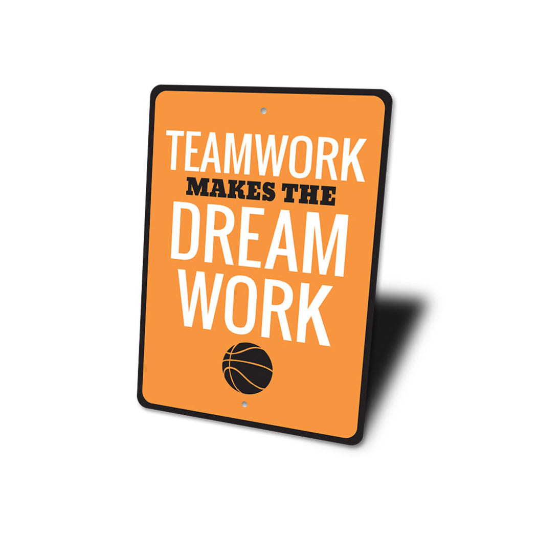 Teamwork Makes the Dream Work Sign