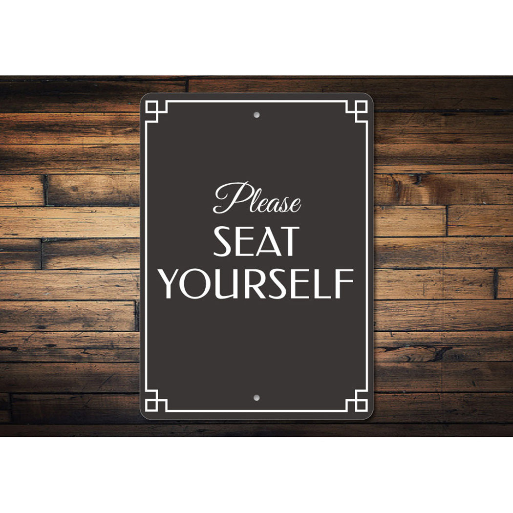 Seat Yourself Sign