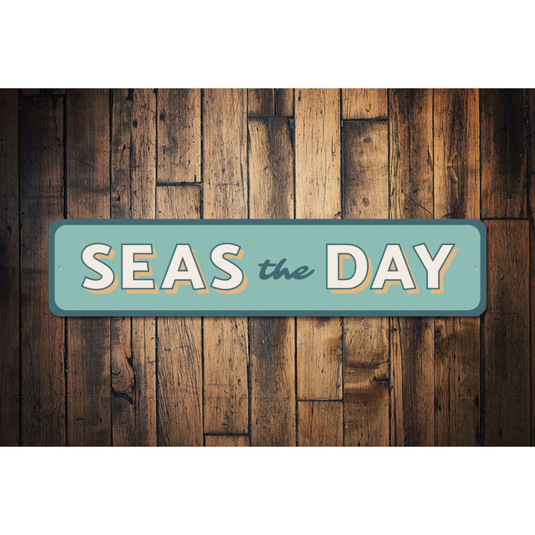 Seas the Day Sign