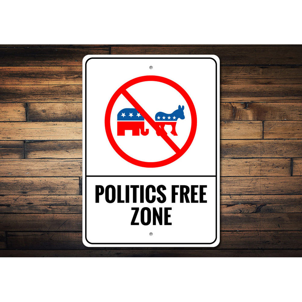 Politics Free Zone Sign