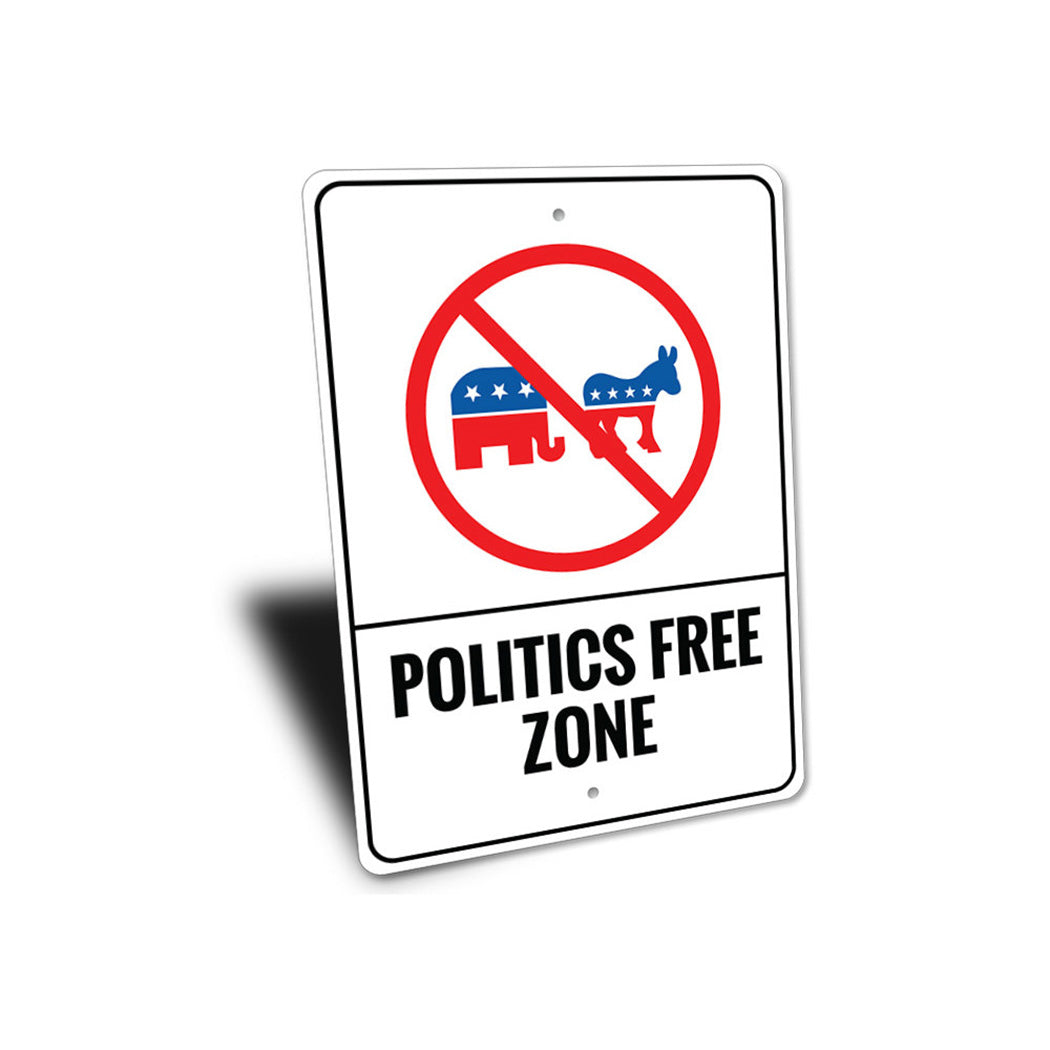 Politics Free Zone Sign