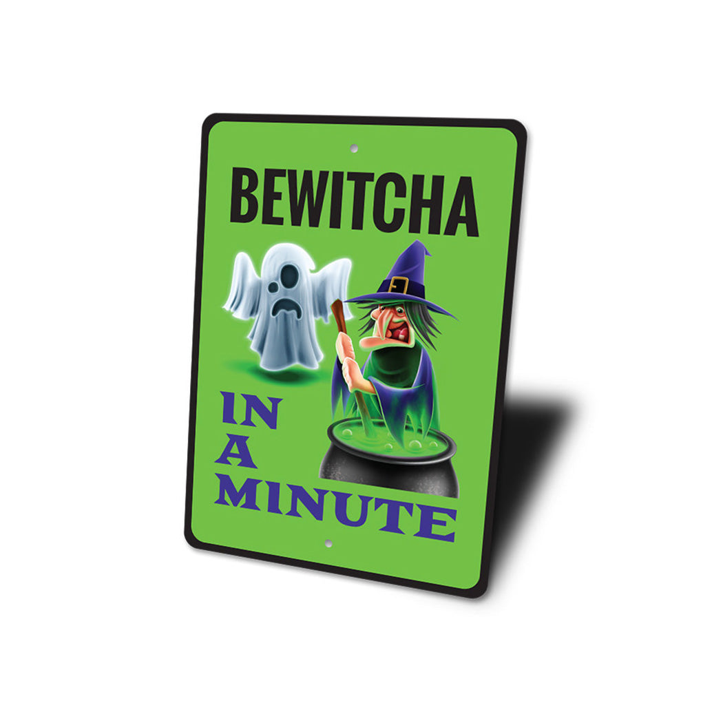 Bewitcha in a Minute Sign