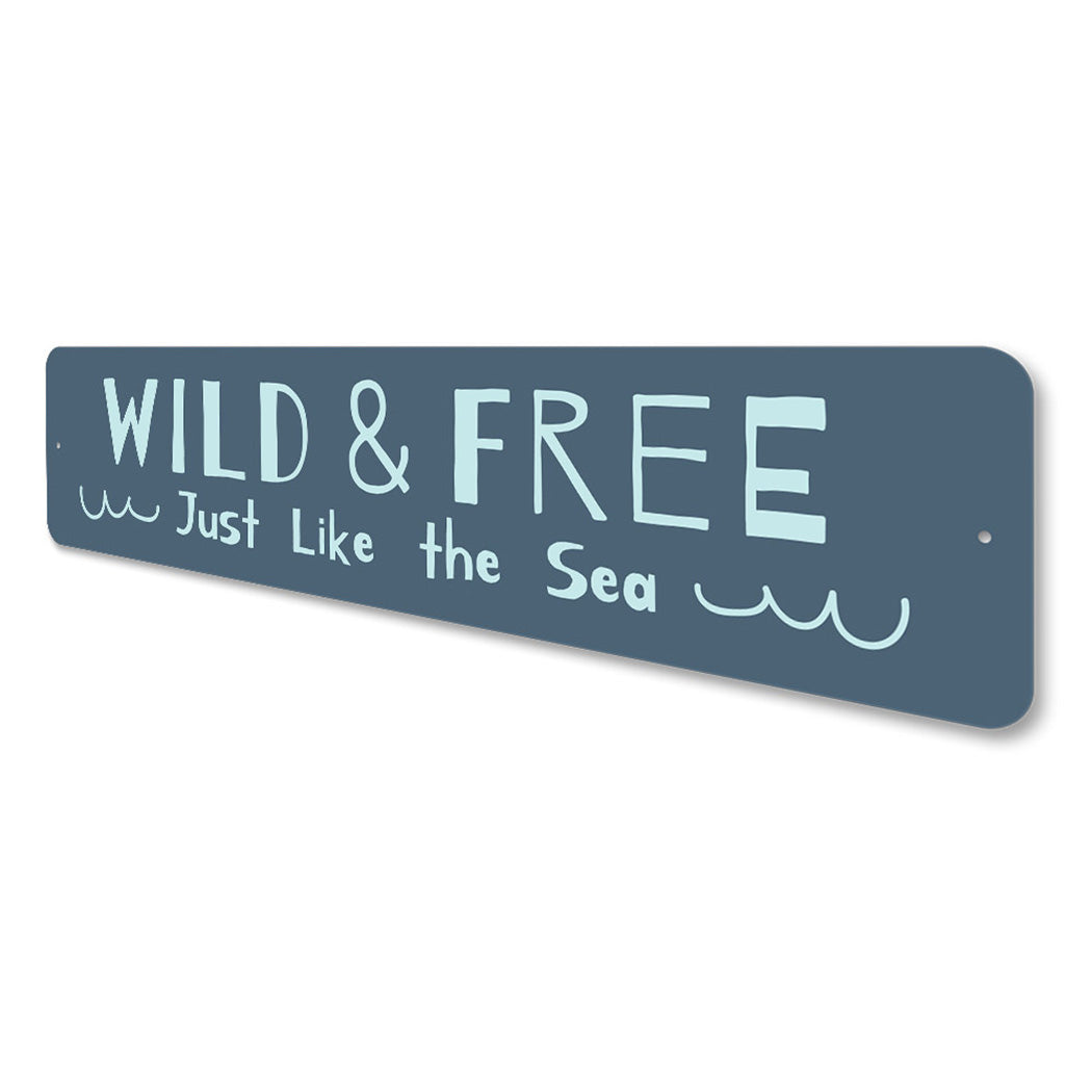 Beach Wild and Free Sign