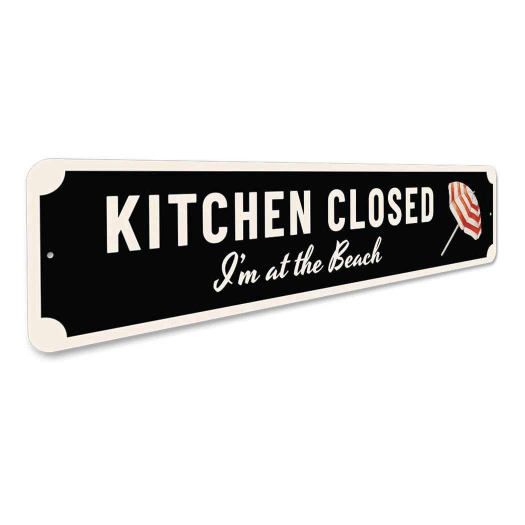 Kitchen Closed Beach Sign