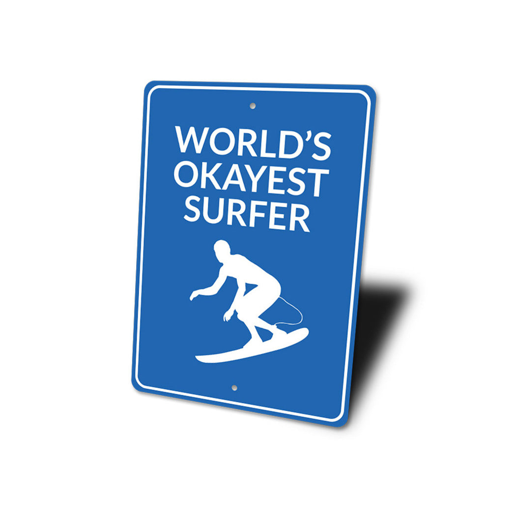 Okayest Surfer Sign
