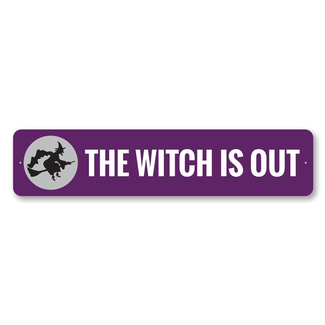 The Witch is OUT Metal Sign