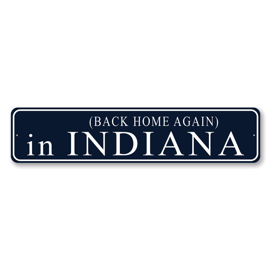 Back Home Again In Indiana Sign