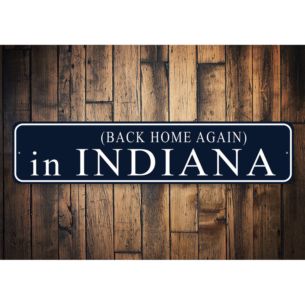 Back Home Again In Indiana Sign