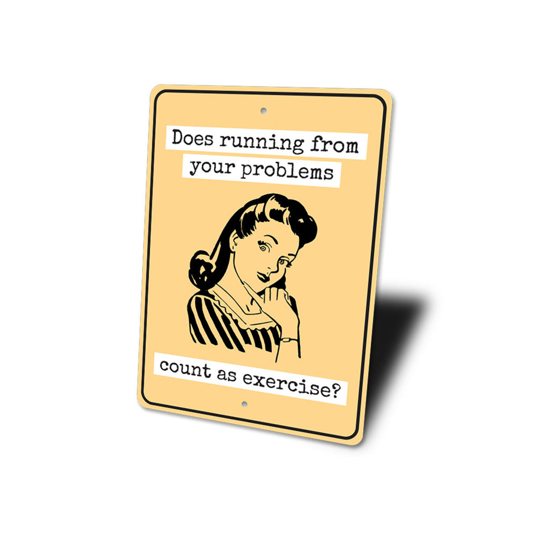 Running from Your Problems Sign