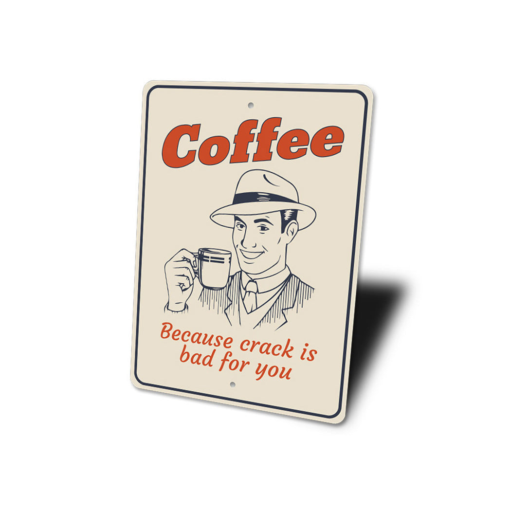 Coffee Humor Sign