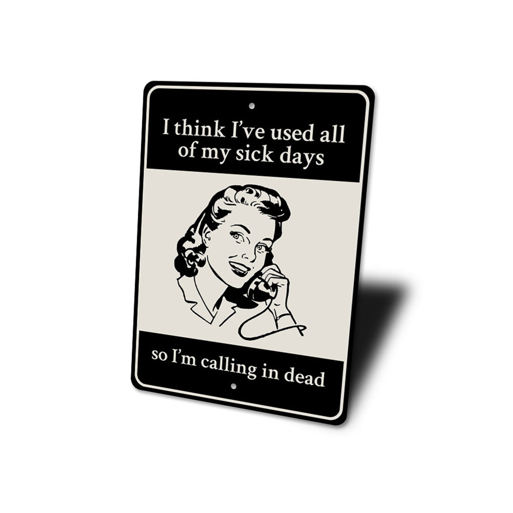 I'm Calling in Dead Sign