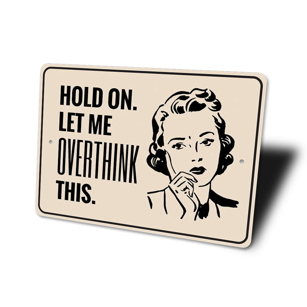 Overthinker Sign