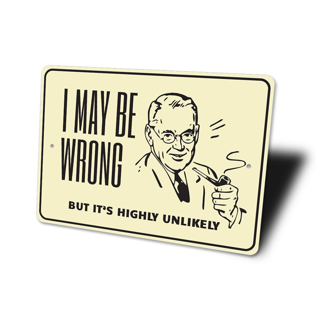 Witty Fun Decorative Sign