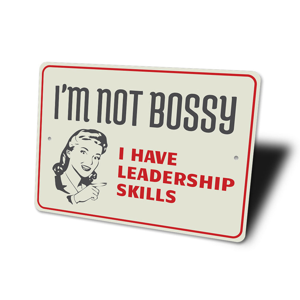 Not Bossy Sign