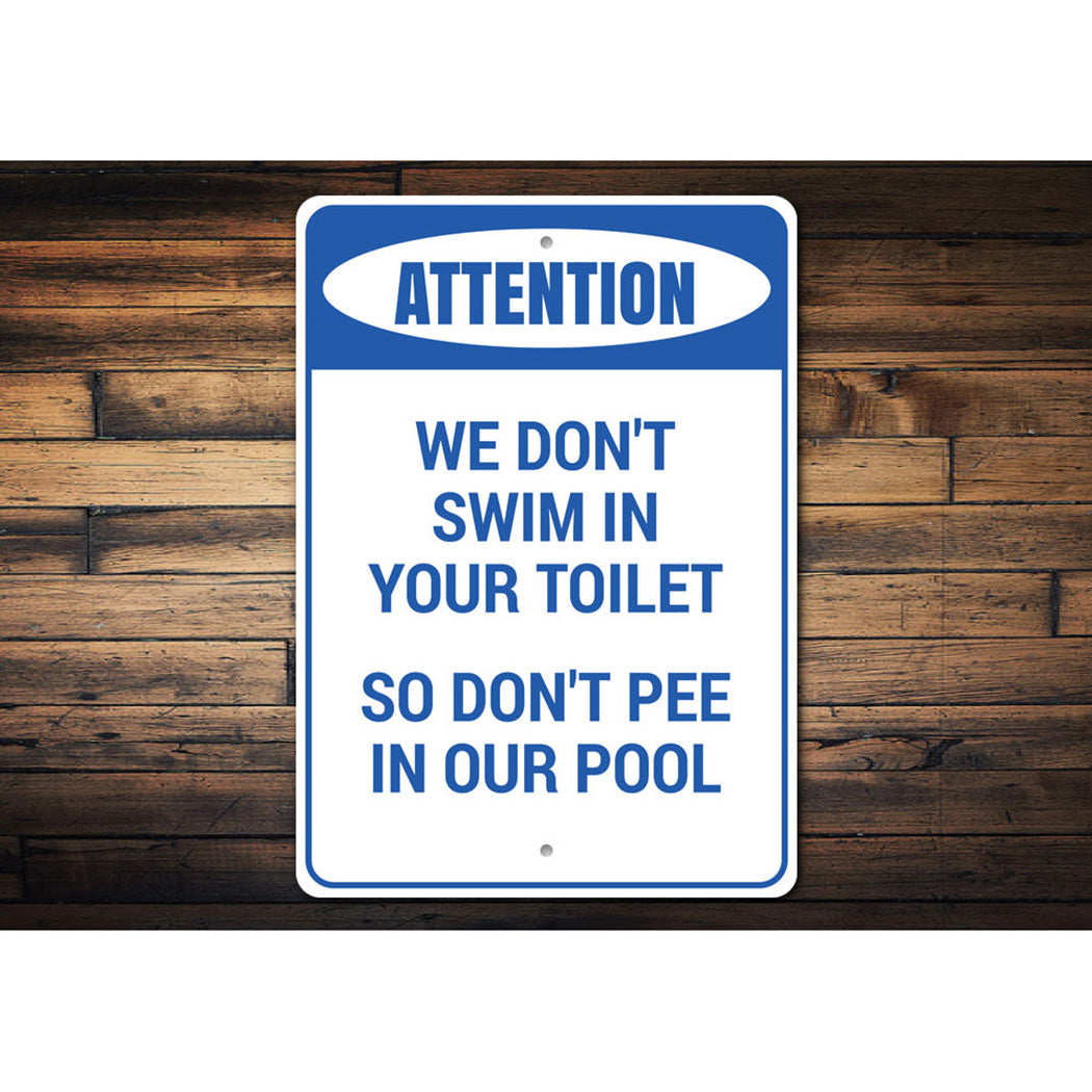Don't Pee in Our Pool Sign