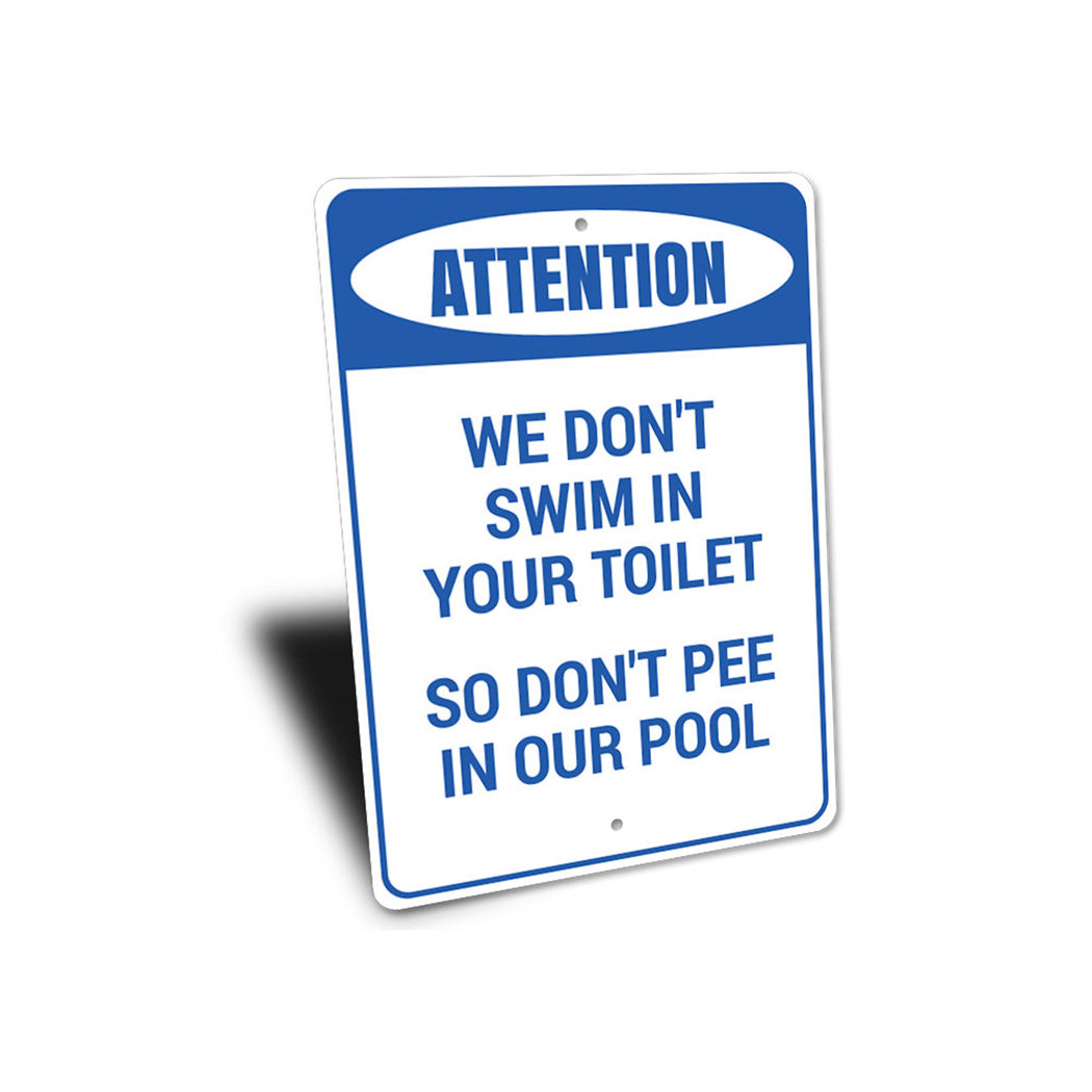 Don't Pee in Our Pool Sign