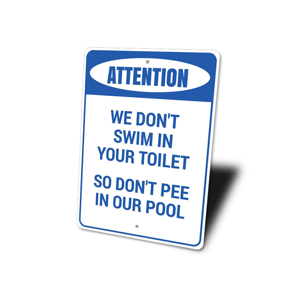 Don't Pee in Our Pool Sign