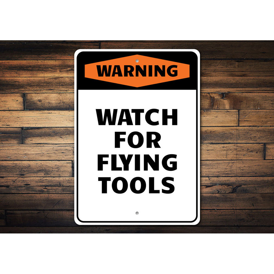 Watch for Flying Tools Sign