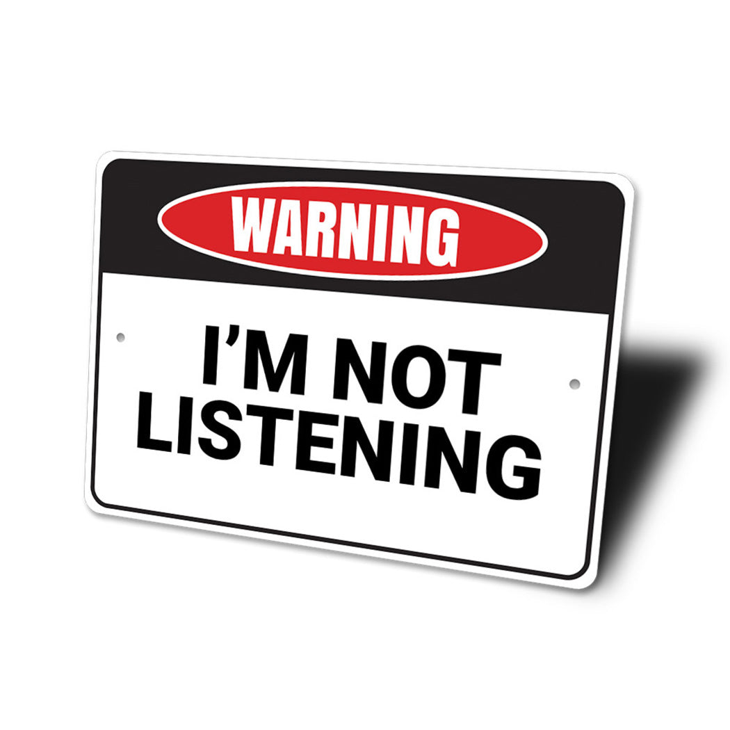 Not Listening Sign