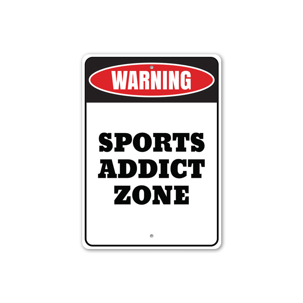Sports Addict Zone Sign