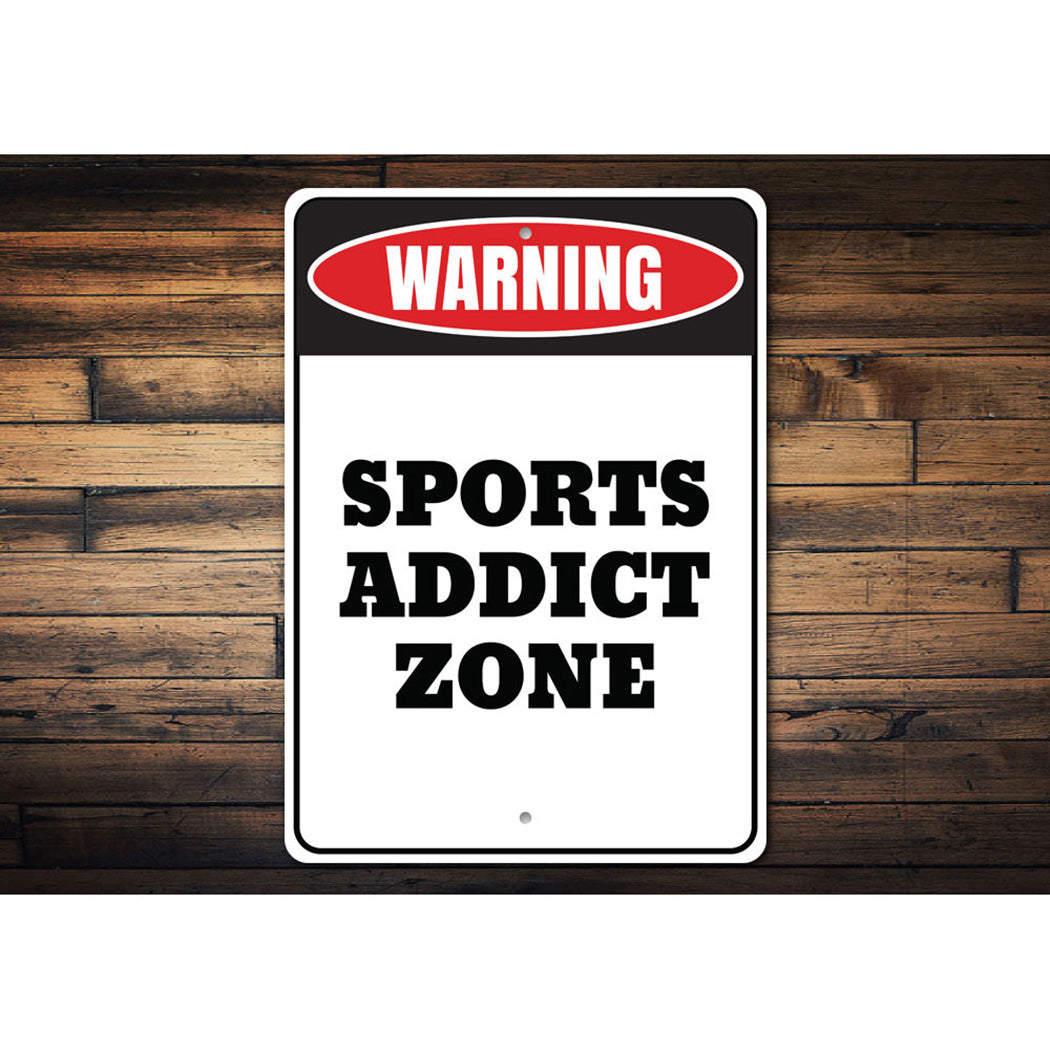 Sports Addict Zone Sign